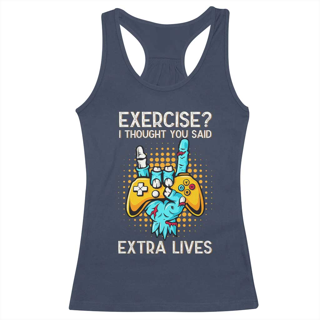 Funny Gamer Skeleton Hand Racerback Tank Top Exercise I Thought You Said Extra Lives TS14 Navy Print Your Wear