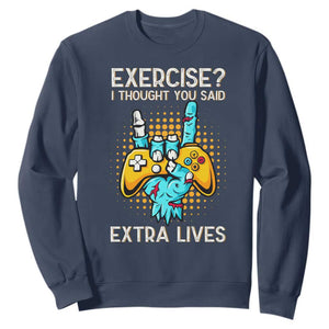 Funny Gamer Skeleton Hand Sweatshirt Exercise I Thought You Said Extra Lives TS14 Navy Print Your Wear