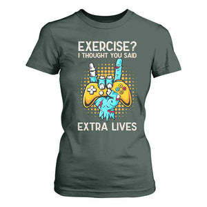 Funny Gamer Skeleton Hand T Shirt For Women Exercise I Thought You Said Extra Lives TS14 Dark Forest Green Print Your Wear