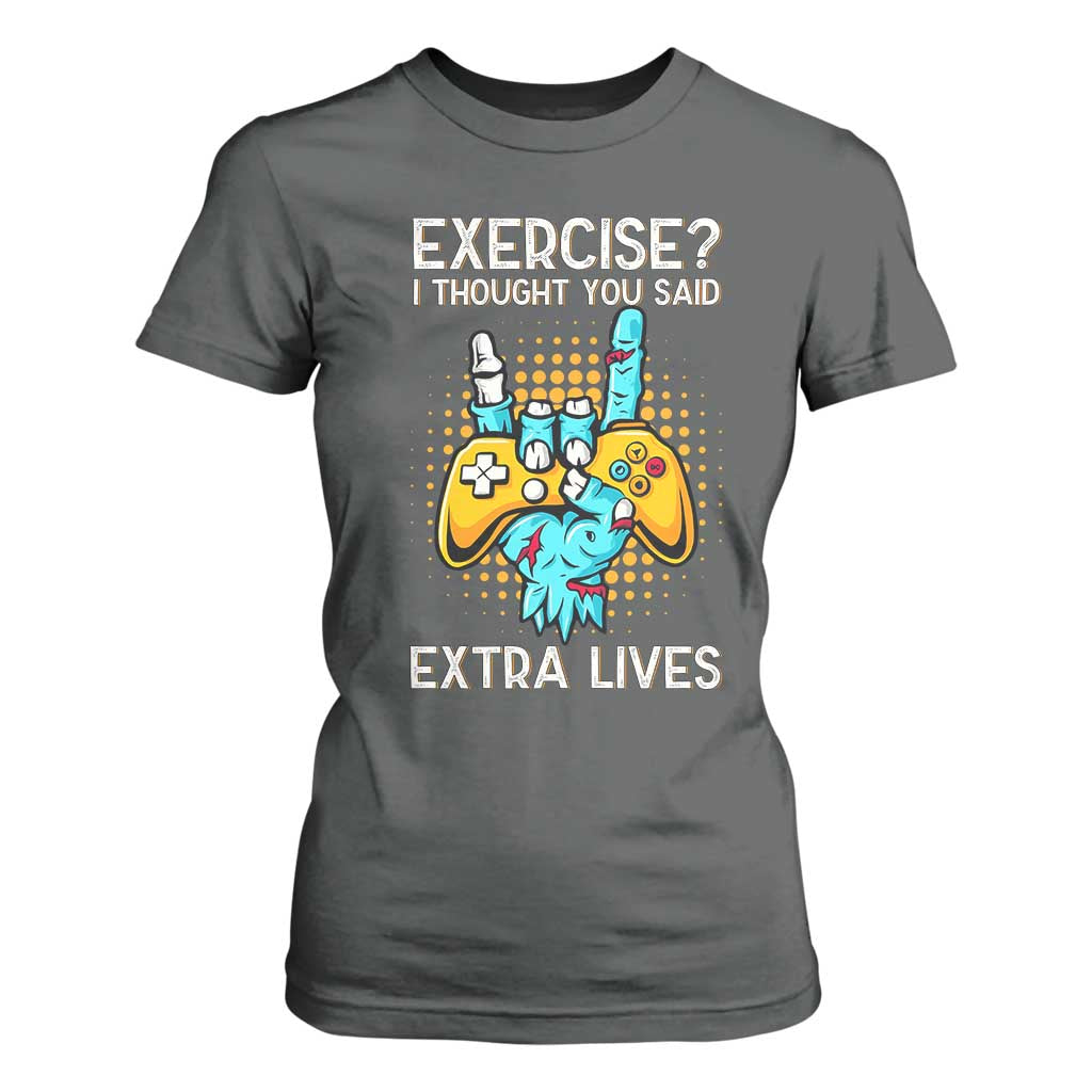 Funny Gamer Skeleton Hand T Shirt For Women Exercise I Thought You Said Extra Lives TS14 Dark Heather Print Your Wear