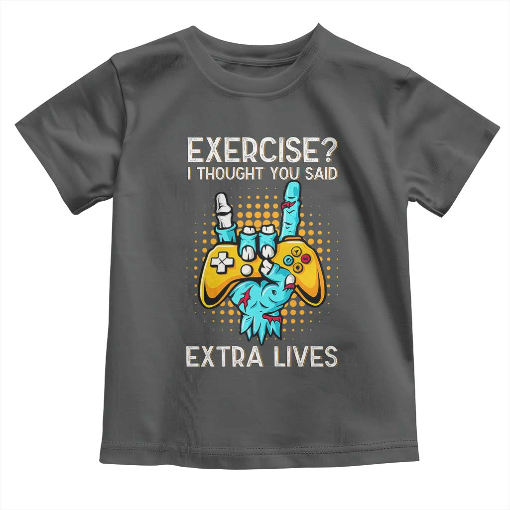 Funny Gamer Skeleton Hand Toddler T Shirt Exercise I Thought You Said Extra Lives TS14 Dark Heather Print Your Wear