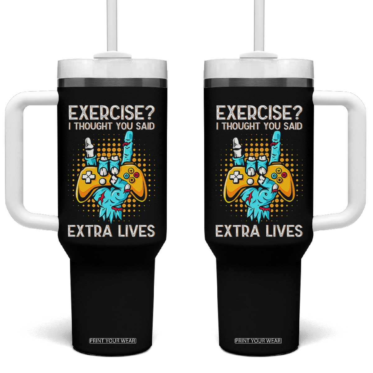 Funny Gamer Skeleton Hand Tumbler With Handle Exercise I Thought You Said Extra Lives TS14 One Size: 40 oz Black Print Your Wear