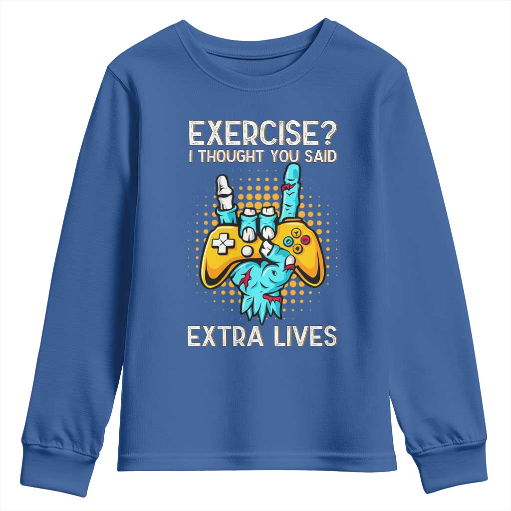 Funny Gamer Skeleton Hand Youth Sweatshirt Exercise I Thought You Said Extra Lives TS14 Royal Blue Print Your Wear