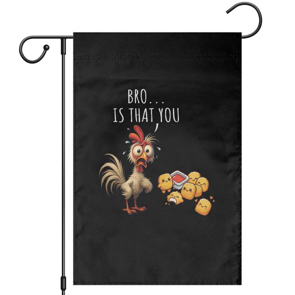 Funny Chicken Garden Flag Is That You Bro TS14 Black Print Your Wear