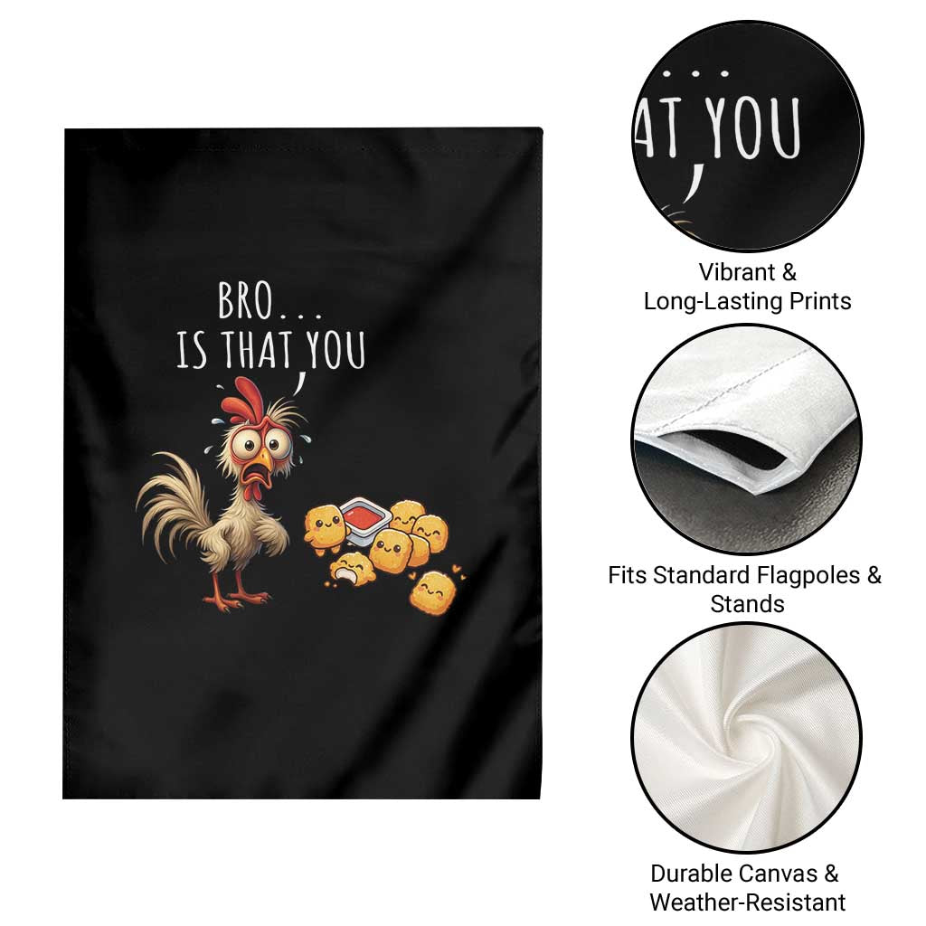 Funny Chicken Garden Flag Is That You Bro TS14 Print Your Wear