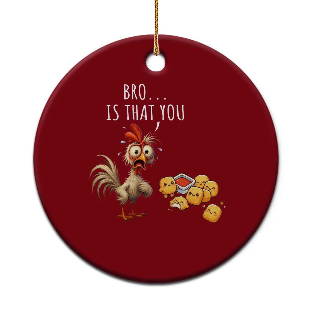 Funny Chicken Ceramic Ornament Is That You Bro TS14 1pc Red Print Your Wear