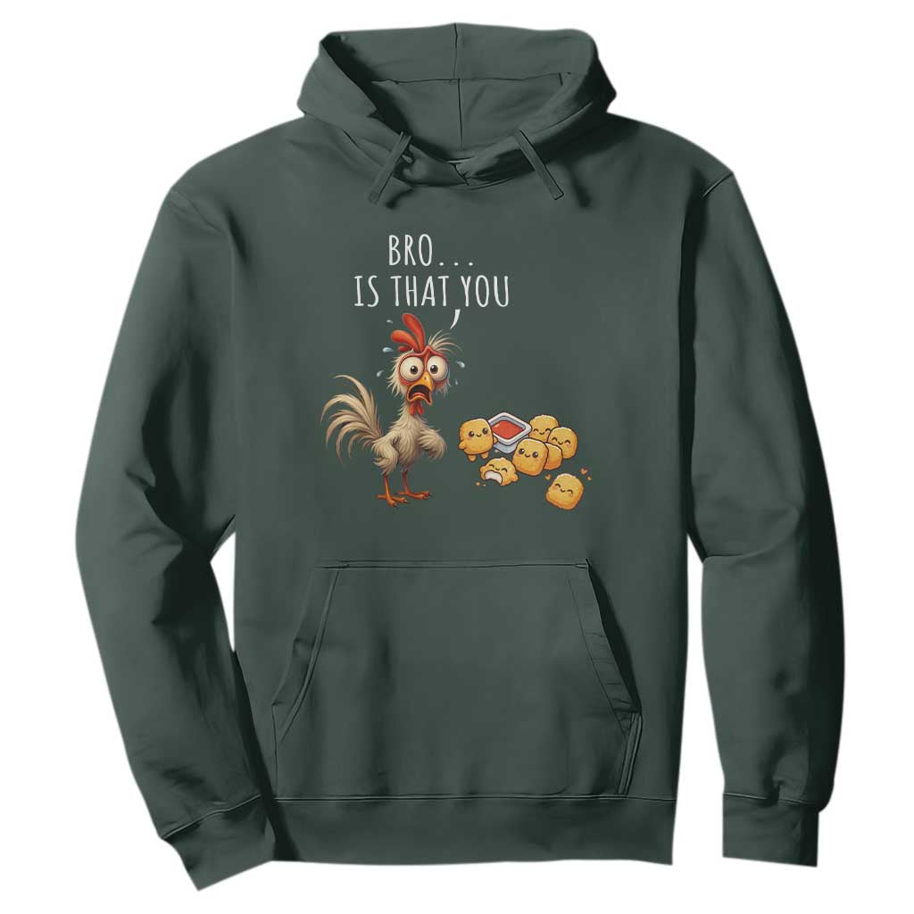 Funny Chicken Hoodie Is That You Bro TS14 Dark Forest Green Print Your Wear