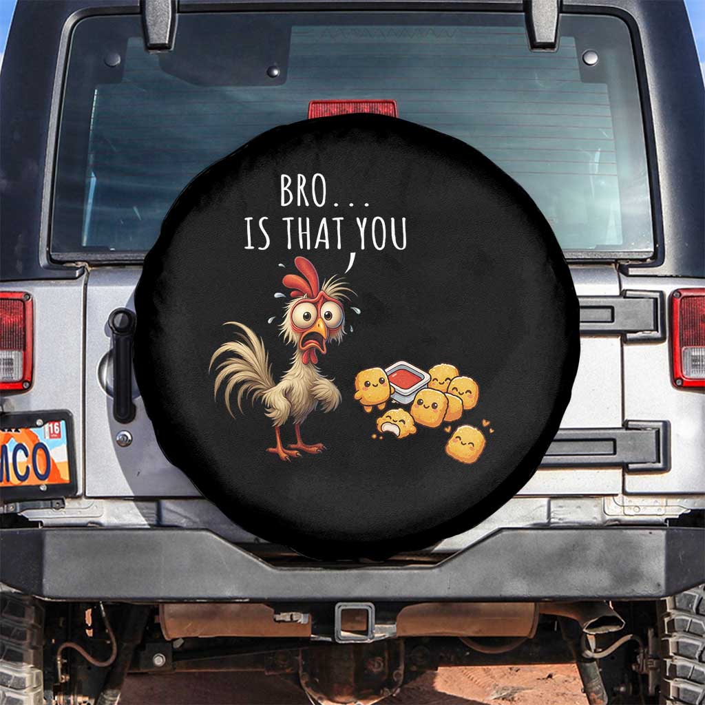 Funny Chicken Spare Tire Cover Is That You Bro TS14 No hole Black Print Your Wear
