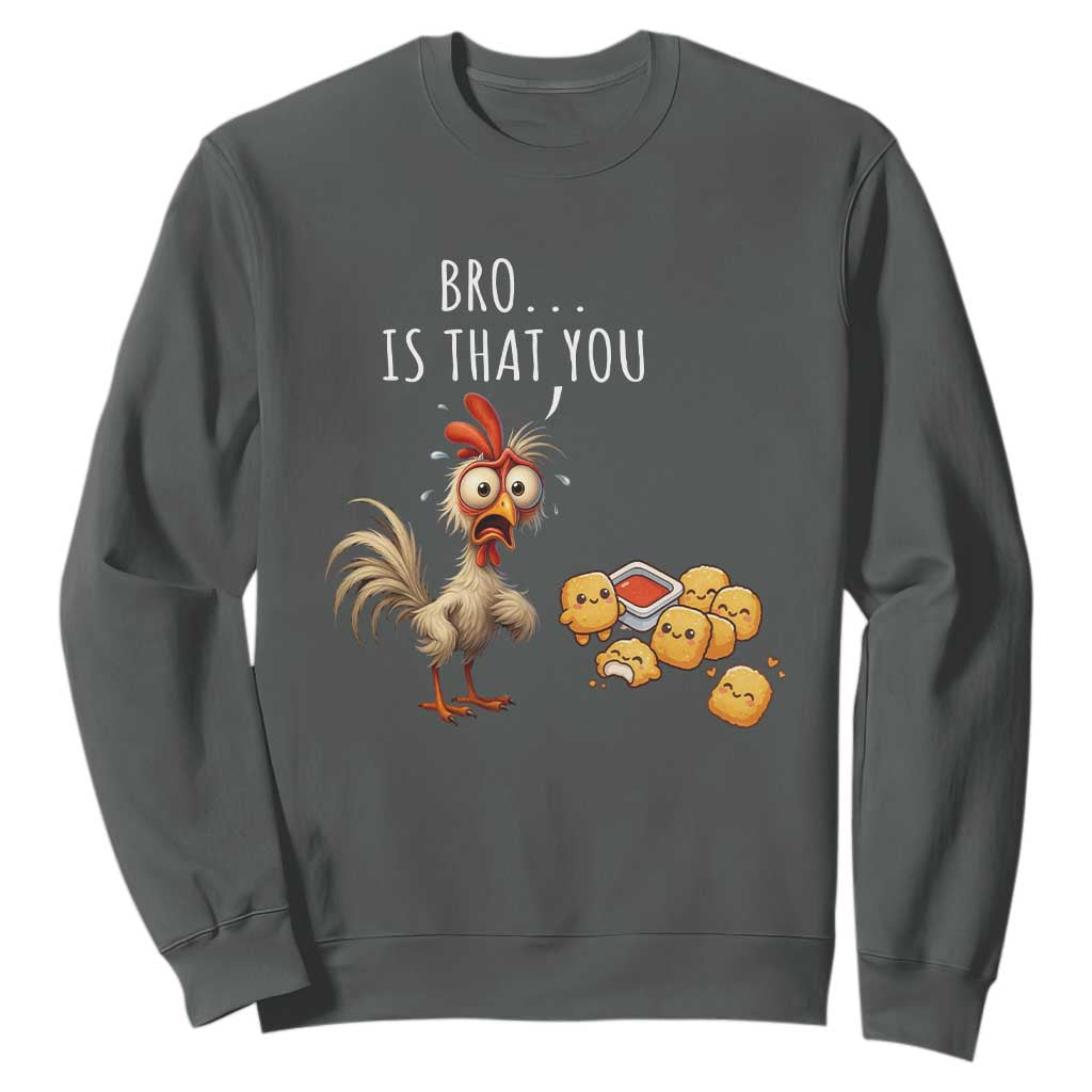 Funny Chicken Sweatshirt Is That You Bro TS14 Dark Heather Print Your Wear