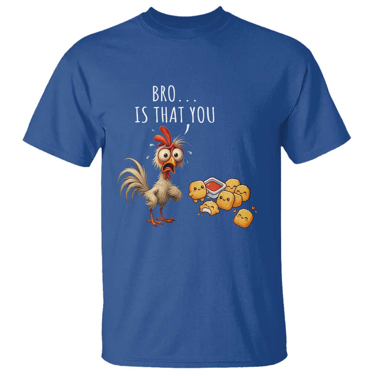 Funny Chicken T Shirt Is That You Bro TS14 Royal Blue Print Your Wear