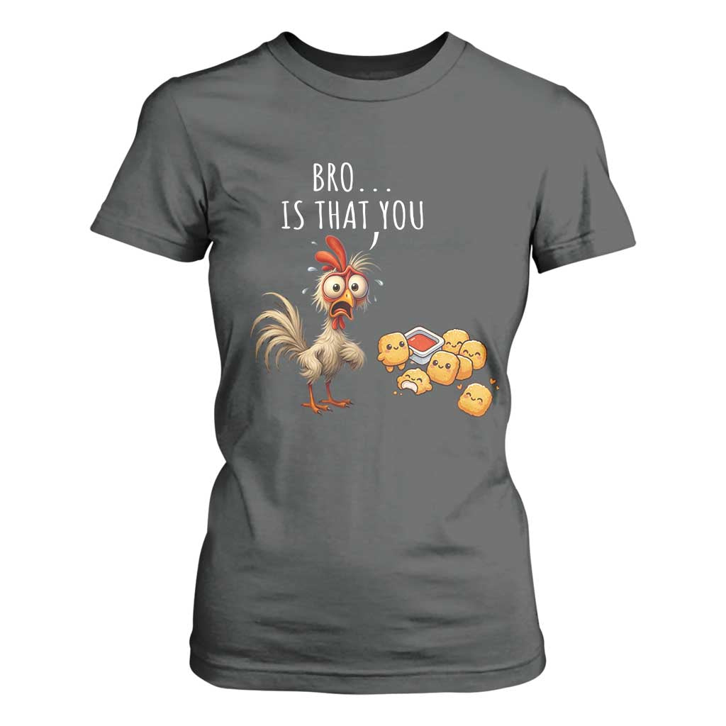 Funny Chicken T Shirt For Women Is That You Bro TS14 Dark Heather Print Your Wear