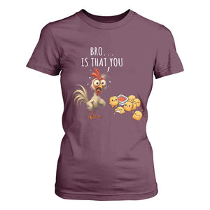 Funny Chicken T Shirt For Women Is That You Bro TS14 Maroon Print Your Wear