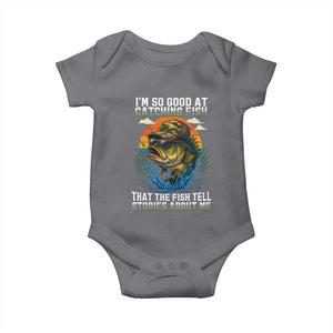 Funny Bass Fishing Baby Onesie I Am So Good At Catching Fish That The Fish Tell Stories About Me TS14 Charcoal Print Your Wear