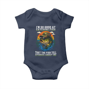 Funny Bass Fishing Baby Onesie I Am So Good At Catching Fish That The Fish Tell Stories About Me TS14 Navy Print Your Wear