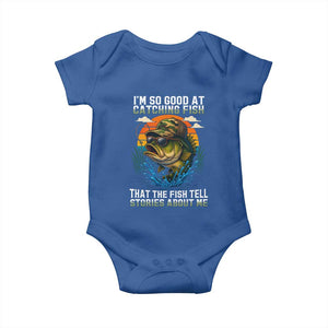Funny Bass Fishing Baby Onesie I Am So Good At Catching Fish That The Fish Tell Stories About Me TS14 Royal Blue Print Your Wear