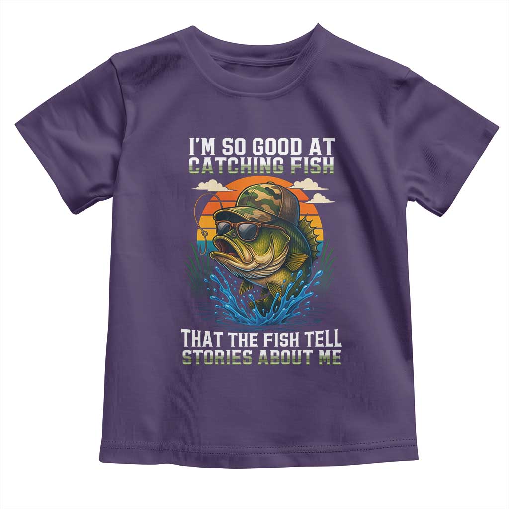 Funny Bass Fishing Toddler T Shirt I Am So Good At Catching Fish That The Fish Tell Stories About Me TS14 Purple Print Your Wear