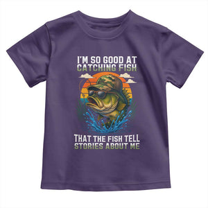 Funny Bass Fishing Toddler T Shirt I Am So Good At Catching Fish That The Fish Tell Stories About Me TS14 Purple Print Your Wear