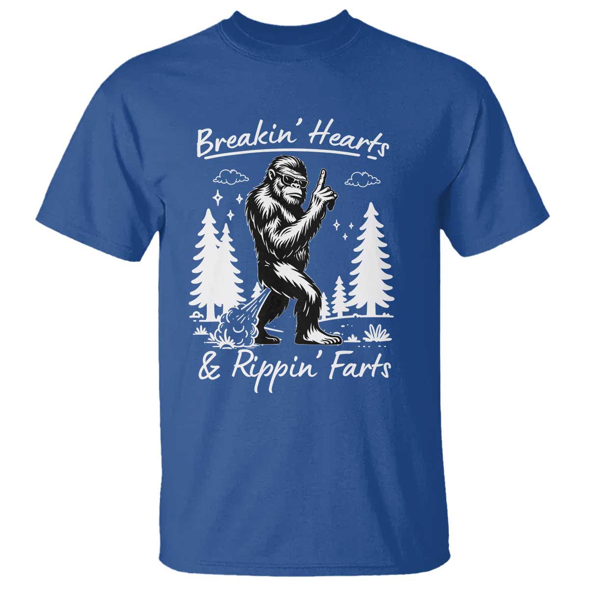 Funny Bigfoot Sasquatch T Shirt Breakin Hearts And Rippin Farts TS14 Royal Blue Print Your Wear