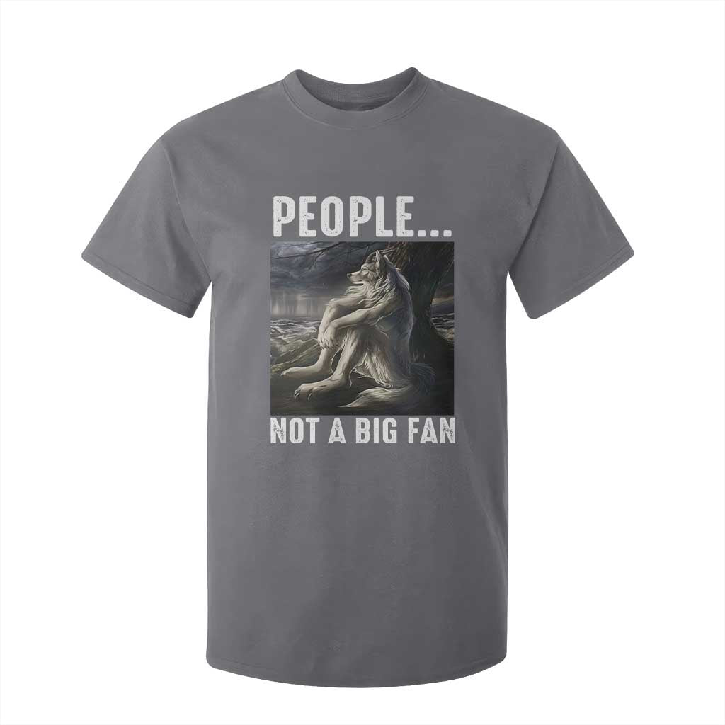 Funny Alpha Wolf Meme T Shirt For Kid Sarcastic People Not A Big Fan TS14 Charcoal Print Your Wear