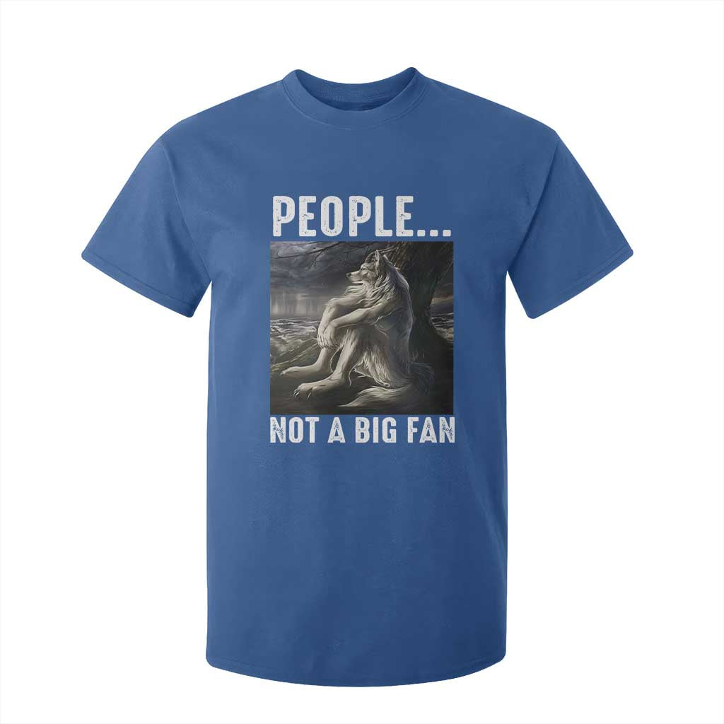 Funny Alpha Wolf Meme T Shirt For Kid Sarcastic People Not A Big Fan TS14 Royal Blue Print Your Wear