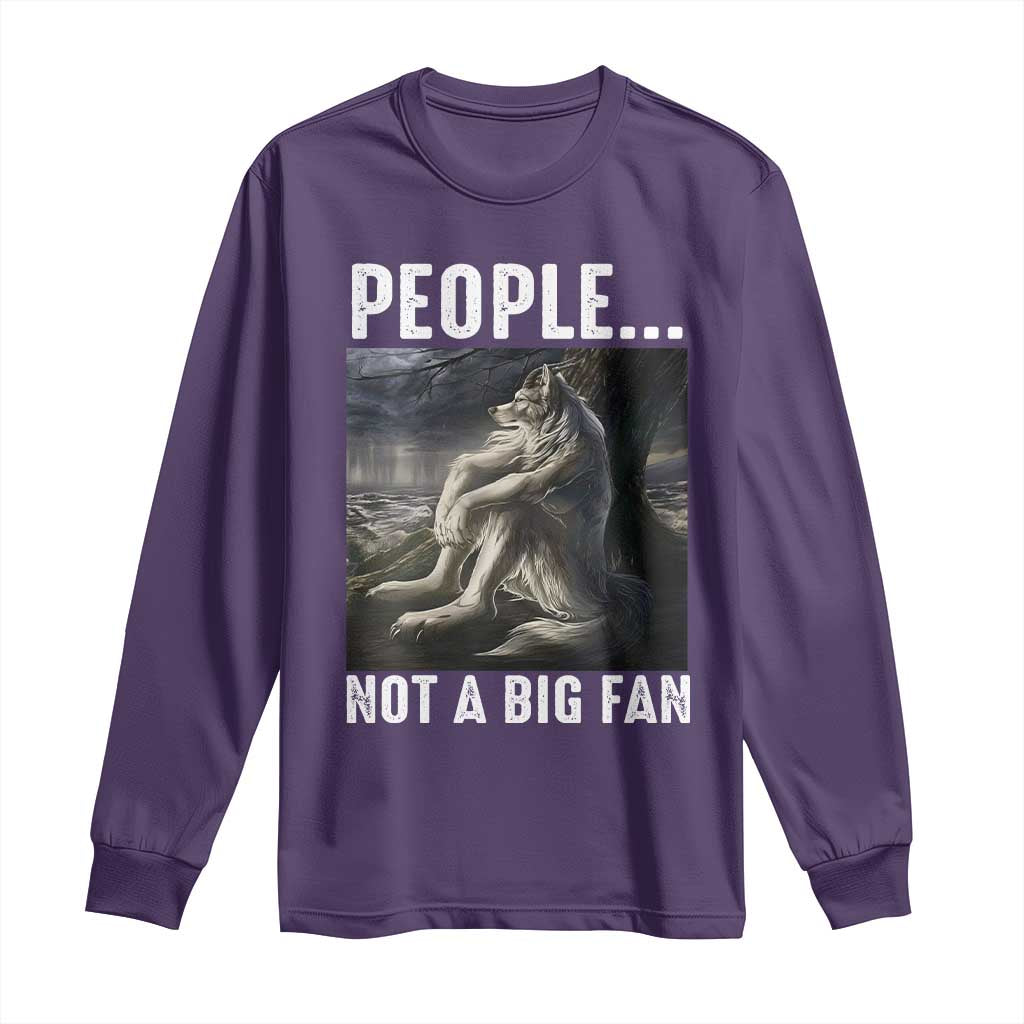 Funny Alpha Wolf Meme Long Sleeve Shirt Sarcastic People Not A Big Fan TS14 Purple Print Your Wear