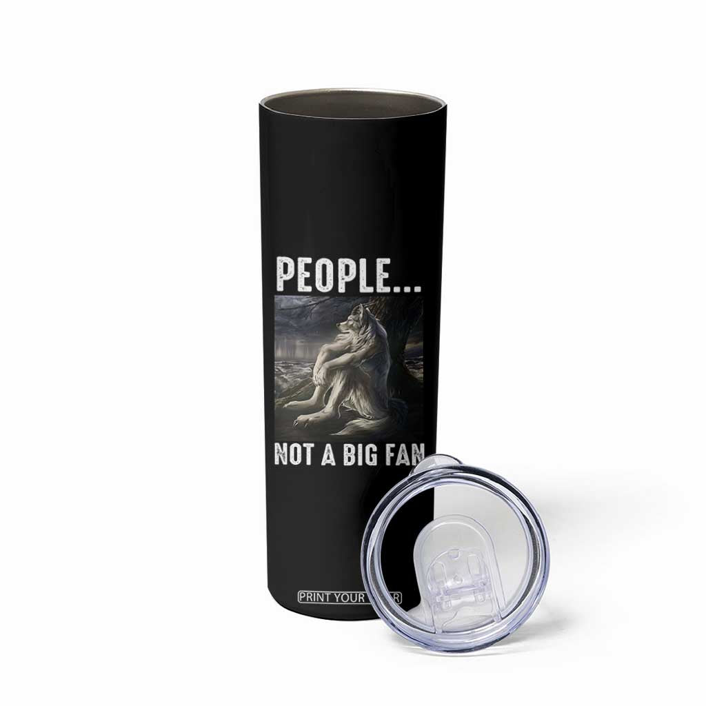 Funny Alpha Wolf Meme Skinny Tumbler Sarcastic People Not A Big Fan TS14 Print Your Wear