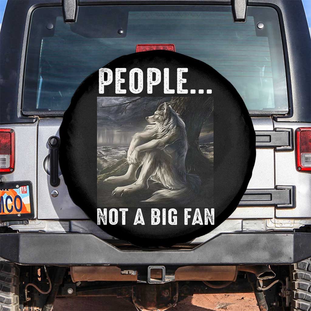 Funny Alpha Wolf Meme Spare Tire Cover Sarcastic People Not A Big Fan TS14 No hole Black Print Your Wear