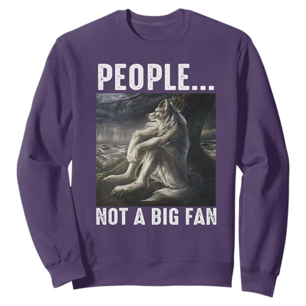 Funny Alpha Wolf Meme Sweatshirt Sarcastic People Not A Big Fan TS14 Purple Print Your Wear