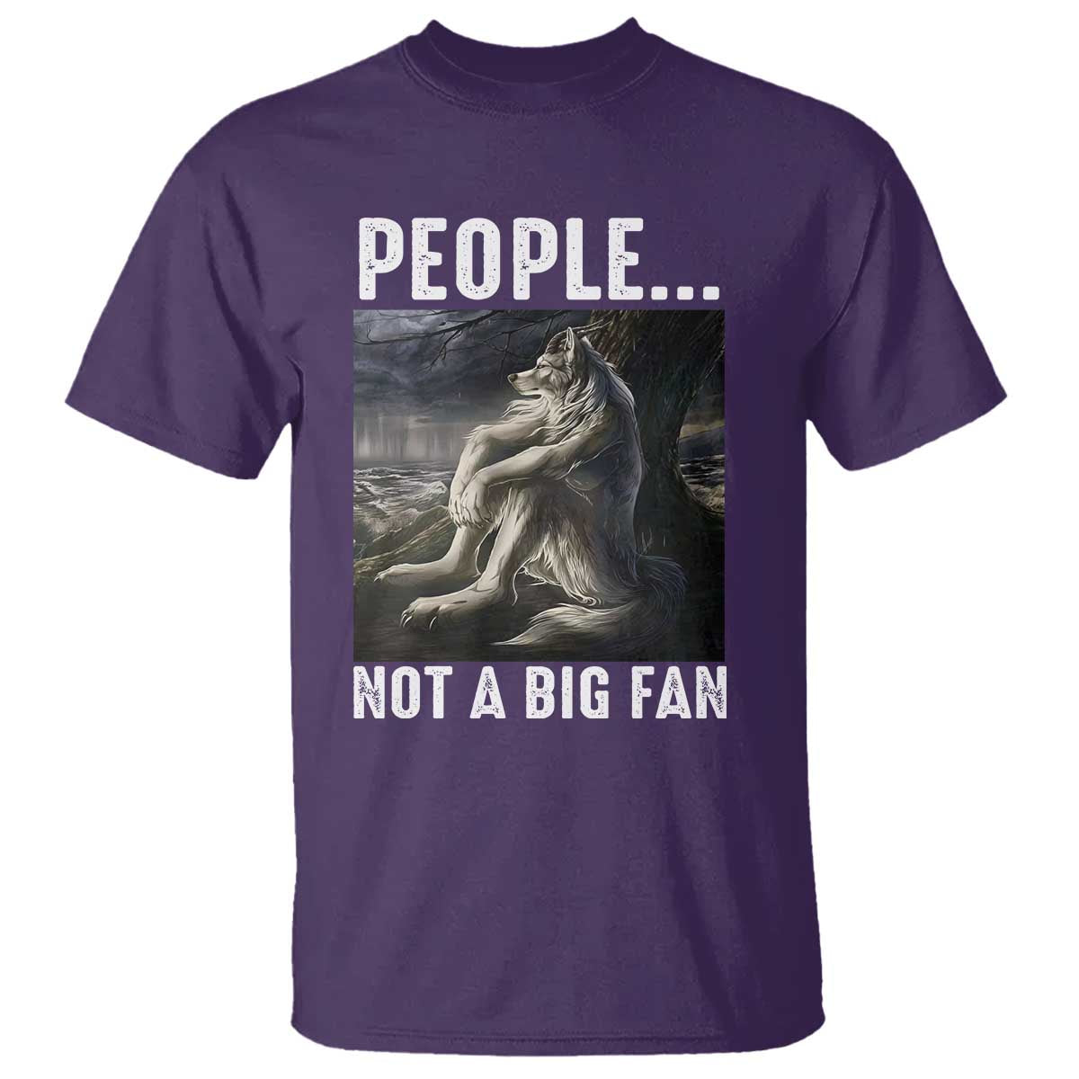 Funny Alpha Wolf Meme T Shirt Sarcastic People Not A Big Fan TS14 Purple Print Your Wear