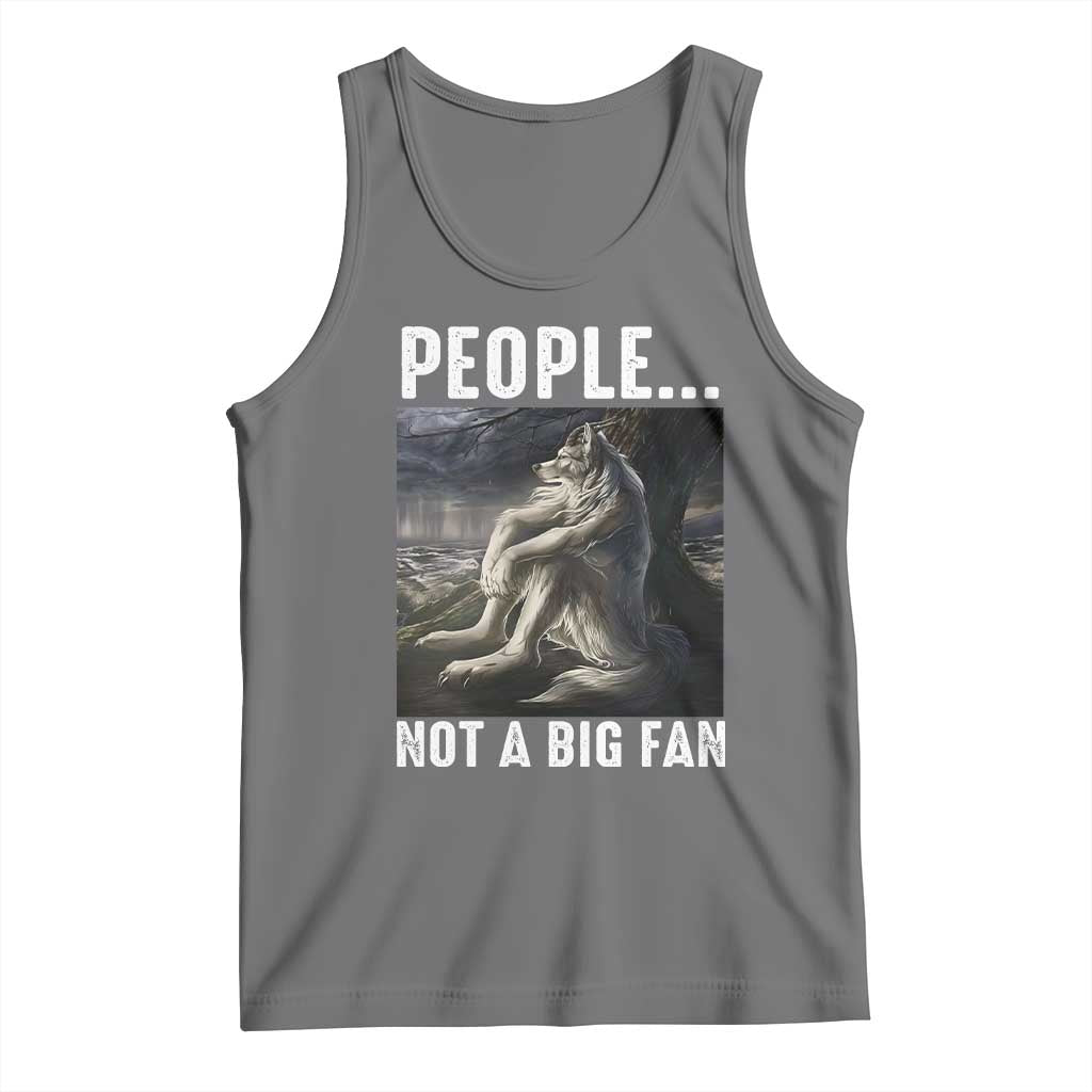 Funny Alpha Wolf Meme Tank Top Sarcastic People Not A Big Fan TS14 Black Heather Print Your Wear