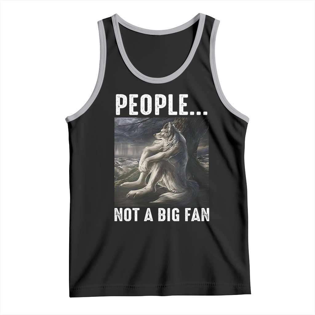 Funny Alpha Wolf Meme Tank Top Sarcastic People Not A Big Fan TS14 Black Athletic Heather Print Your Wear