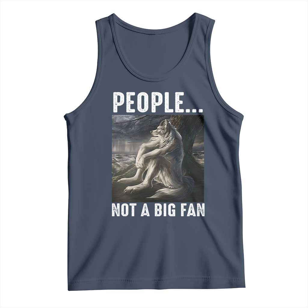 Funny Alpha Wolf Meme Tank Top Sarcastic People Not A Big Fan TS14 Navy Print Your Wear