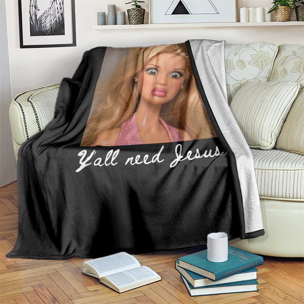 Y'all Need Jesus Throw Blanket Funny Girls Meme Saying Christian Humor TS14 Print Your Wear