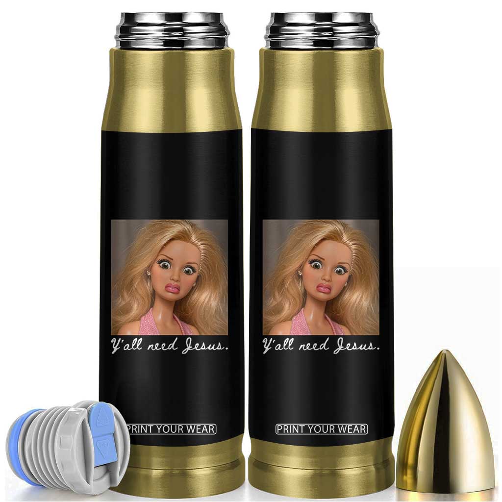 Y'all Need Jesus Bullet Tumbler Funny Girls Meme Saying Christian Humor TS14 Black Print Your Wear