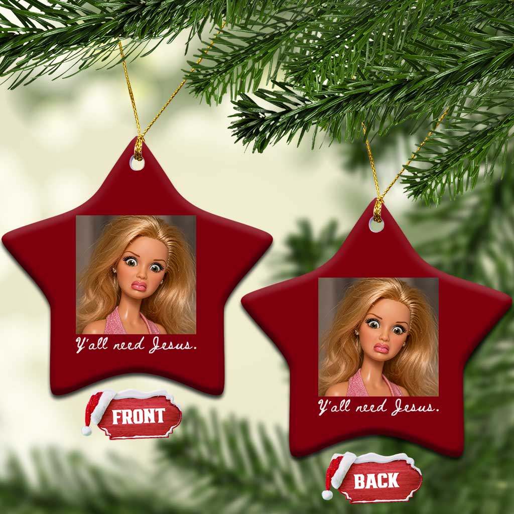 Y'all Need Jesus Ceramic Ornament Funny Girls Meme Saying Christian Humor TS14 Print Your Wear