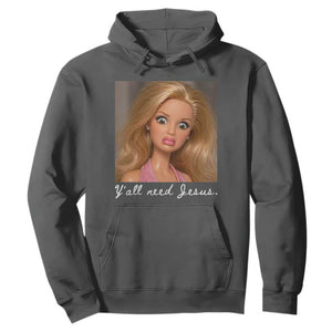 Y'all Need Jesus Hoodie Funny Girls Meme Saying Christian Humor TS14 Dark Heather Print Your Wear
