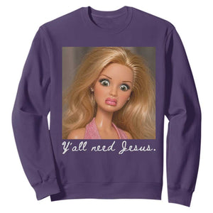 Y'all Need Jesus Sweatshirt Funny Girls Meme Saying Christian Humor TS14 S Purple Print Your Wear