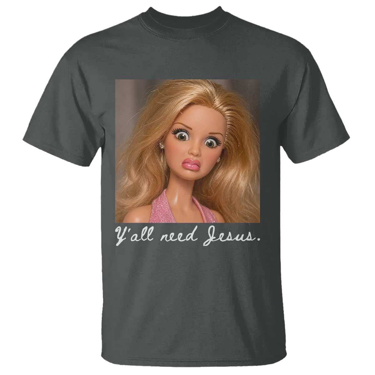 Y'all Need Jesus T Shirt Funny Girls Meme Saying Christian Humor TS14 Dark Heather Print Your Wear