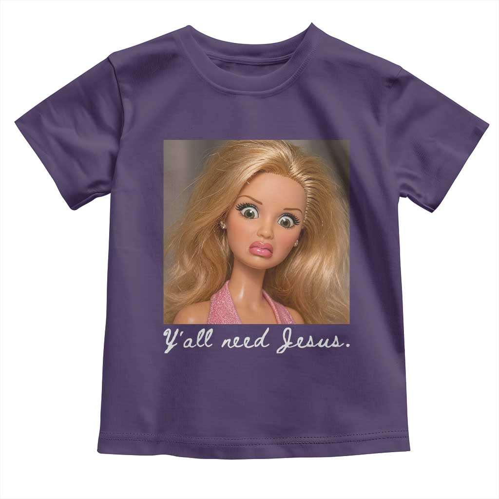 Y'all Need Jesus Toddler T Shirt Funny Girls Meme Saying Christian Humor TS14 Purple Print Your Wear