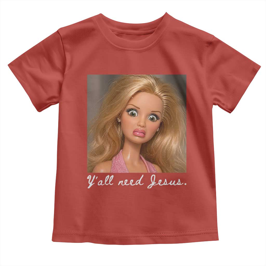 Y'all Need Jesus Toddler T Shirt Funny Girls Meme Saying Christian Humor TS14 Red Print Your Wear