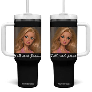 Y'all Need Jesus Tumbler With Handle Funny Girls Meme Saying Christian Humor TS14 One Size: 40 oz Black Print Your Wear