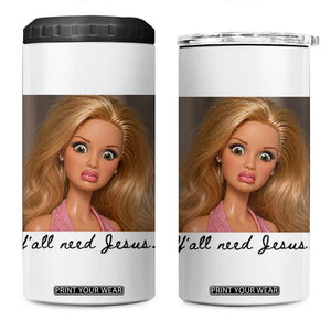 Ya'll Need Jesus Disgusted Face Christian Funny 4 in 1 Can Cooler Tumbler TS14 One Size: 16 oz White Print Your Wear