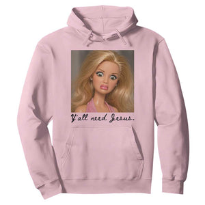 Ya'll Need Jesus Disgusted Face Christian Funny Hoodie TS14 Light Pink Print Your Wear