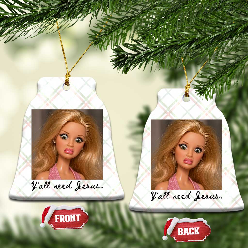 Ya'll Need Jesus Disgusted Face Christian Funny Ceramic Ornament TS14 Print Your Wear