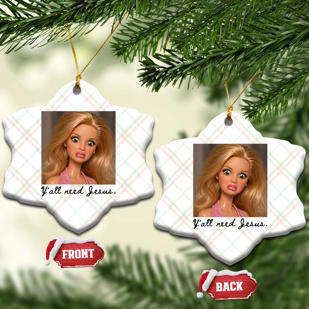 Ya'll Need Jesus Disgusted Face Christian Funny Ceramic Ornament TS14 Print Your Wear