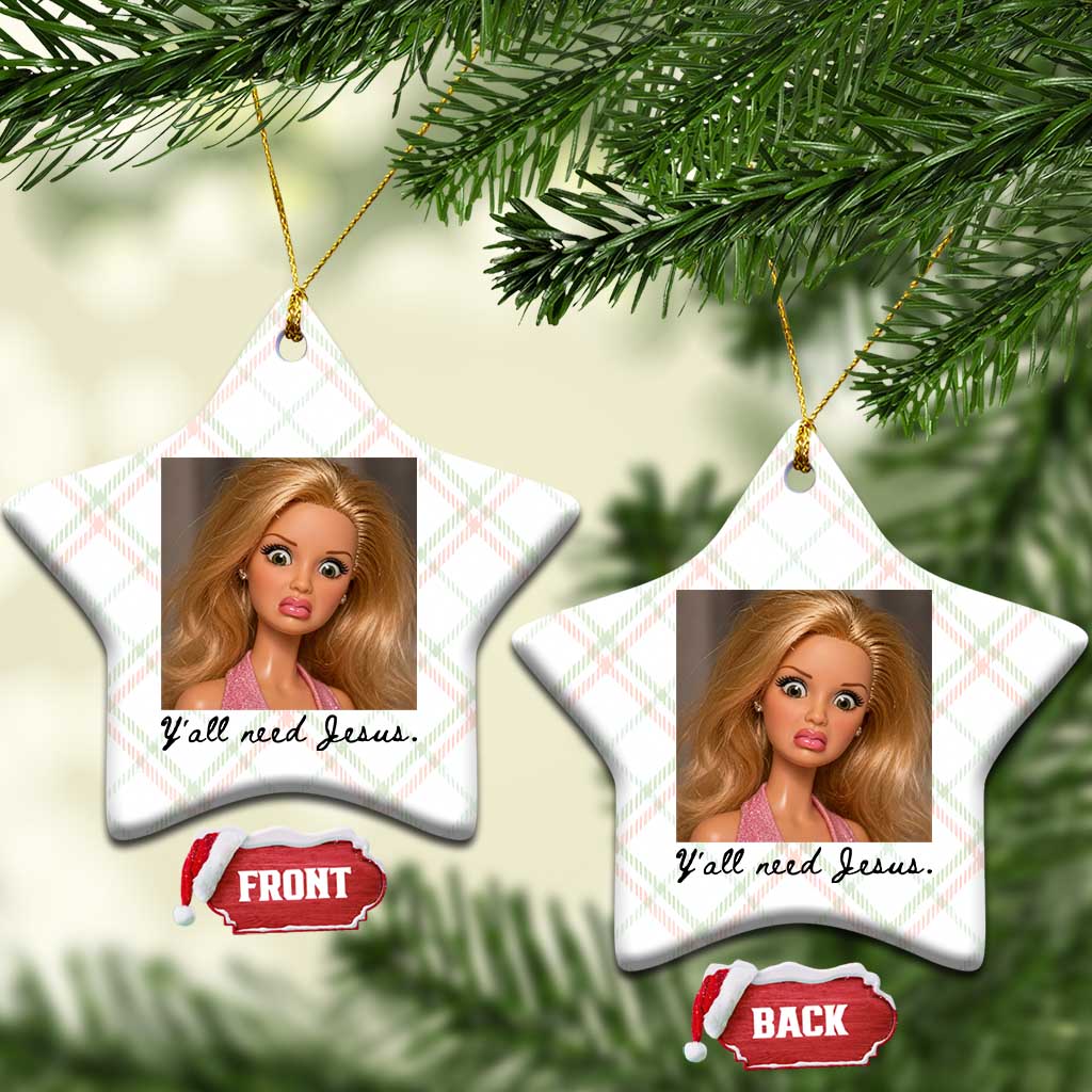 Ya'll Need Jesus Disgusted Face Christian Funny Ceramic Ornament TS14 Print Your Wear