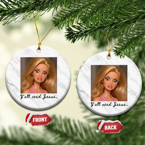 Ya'll Need Jesus Disgusted Face Christian Funny Ceramic Ornament TS14 1pc White Marble Print Your Wear