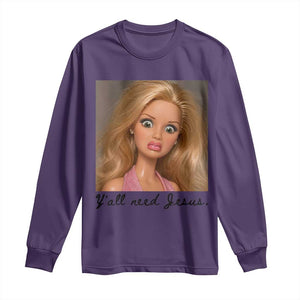 Ya'll Need Jesus Disgusted Face Christian Funny Long Sleeve Shirt TS14 Purple Print Your Wear
