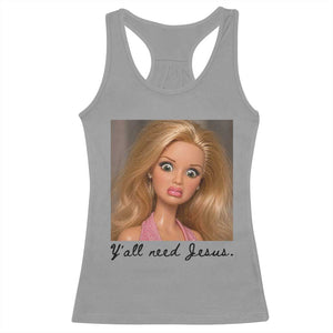 Ya'll Need Jesus Disgusted Face Christian Funny Racerback Tank Top TS14 Sport Gray Print Your Wear