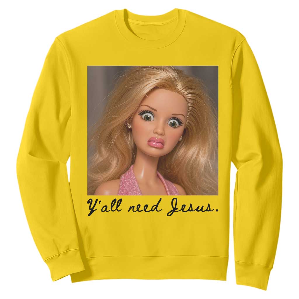 Ya'll Need Jesus Disgusted Face Christian Funny Sweatshirt TS14 Daisy Print Your Wear